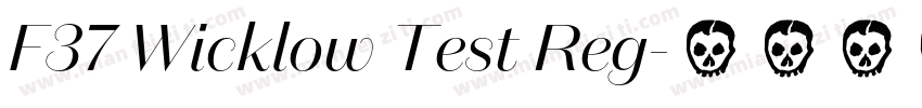 F37 Wicklow Test Reg字体转换
